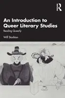 Bevezetés a queer irodalomtudományba: Reading Queerly - An Introduction to Queer Literary Studies: Reading Queerly