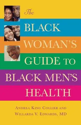 A fekete nő útmutatója a fekete férfiak egészségéhez - The Black Woman's Guide to Black Men's Health