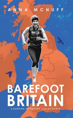 Mezítlábas Nagy-Britannia: Egy futókaland, amilyen még nem volt - Barefoot Britain: A running adventure like no other