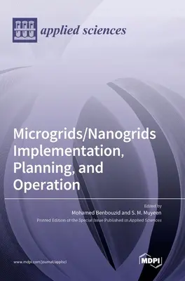 Mikrohálózatok/Nanohálózatok megvalósítása, tervezése és üzemeltetése - Microgrids/Nanogrids Implementation, Planning, and Operation