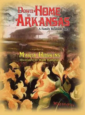 Down Home In Arkansas: A Family Reunion Story