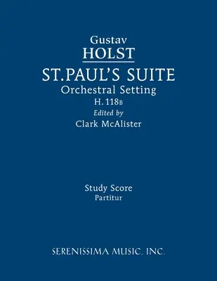 Szent Pál szvit, H.118b: H.B.: Tanulmányi partitúra - St. Paul's Suite, H.118b: Study score