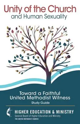 Az egyház és az emberi szexualitás egysége: Egy hűséges metodista tanúságtétel felé - Unity of the Church and Human Sexuality: Toward a Faithful United Methodist Witness