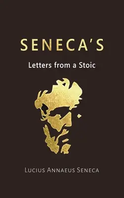 Seneca levelei egy sztoikustól - Seneca's Letters from a Stoic