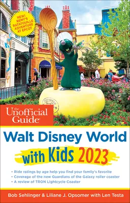 A Walt Disney World nem hivatalos kalauza gyerekekkel 2023 - The Unofficial Guide to Walt Disney World with Kids 2023