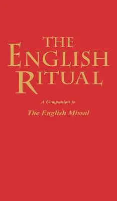 Az angol szertartás: Az angol misekönyv kísérője - The English Ritual: A Companion to the English Missal