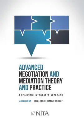 Haladó tárgyalások és közvetítés, elmélet és gyakorlat: Egy reális integrált megközelítés - Advanced Negotiation and Mediation, Theory and Practice: A Realistic Integrated Approach