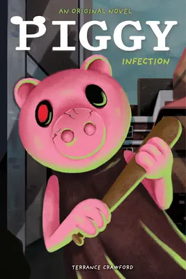 Fertőzött: An Afk Book (Malacka eredeti regénye) - Infected: An Afk Book (Piggy Original Novel)