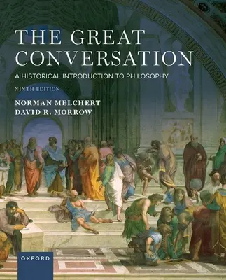 A nagy beszélgetés: Történelmi bevezetés a filozófiába - The Great Conversation: A Historical Introduction to Philosophy