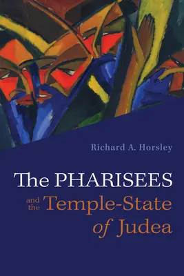 A farizeusok és a júdeai templomállam - The Pharisees and the Temple-State of Judea