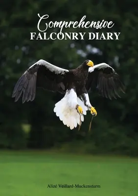 Átfogó sólyomnapló - Comprehensive Falconry Diary