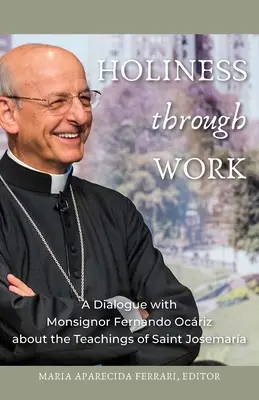 Szentség a munka által - Holiness Through Work
