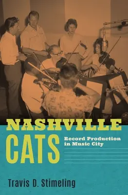 Nashville-i macskák: Record Production in Music City - Nashville Cats: Record Production in Music City