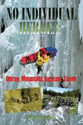 Nincsenek egyéni hősök: Ouray Mountain Rescue Team - No Individual Heroes: Ouray Mountain Rescue Team