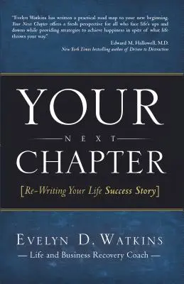 A következő fejezet: Életed sikertörténetének újraírása - Your Next Chapter: Re-Writing Your Life Success Story