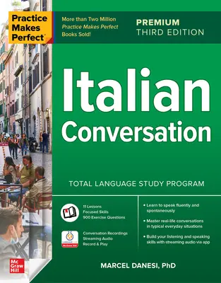 A gyakorlat teszi tökéletessé: Olasz társalgás, prémium harmadik kiadás - Practice Makes Perfect: Italian Conversation, Premium Third Edition