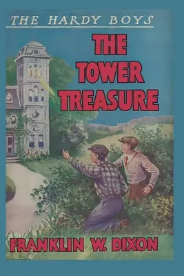 The Hardy Boys: A torony kincse (1. könyv) - The Hardy Boys: The Tower Treasure (Book 1)