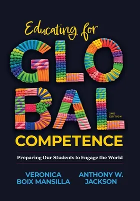 A globális kompetenciára nevelés: Diákjaink felkészítése a világra - Educating for Global Competence: Preparing Our Students to Engage the World