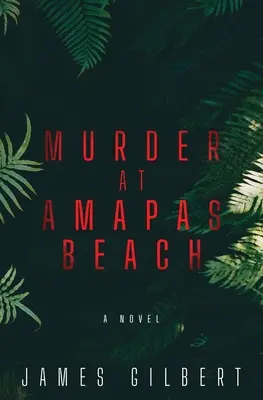 Gyilkosság az Amapas-parton - Murder at Amapas Beach