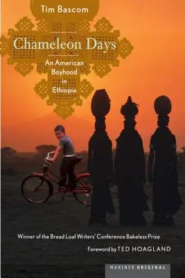 Kaméleon napok: Egy amerikai fiúkor Etiópiában - Chameleon Days: An American Boyhood in Ethiopia
