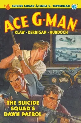 Ace G-Man #6: Az öngyilkos osztag hajnali őrjárata - Ace G-Man #6: The Suicide Squad's Dawn Patrol