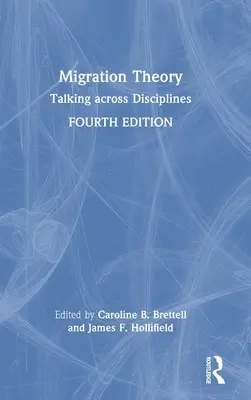 Migrációelmélet: Beszélgetés a tudományágak között - Migration Theory: Talking across Disciplines