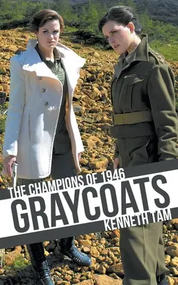 Szürkekabátok: Az 1946-os bajnokok - Graycoats: The Champions of 1946