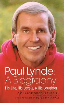 Paul Lynde: Életrajz - élete, szerelme(i) és nevetése (kemény kötés) - Paul Lynde: A Biography - His Life, His Love(s) and His Laughter (hardback)