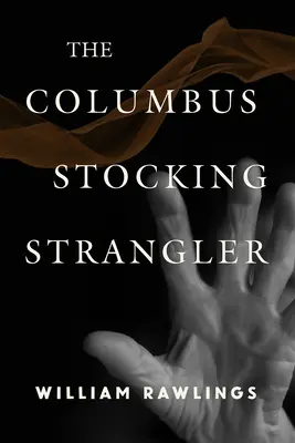 A kolumbusi harisnyás fojtogató - The Columbus Stocking Strangler