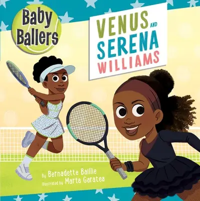 Baby Ballers: Venus és Serena Williams - Baby Ballers: Venus and Serena Williams