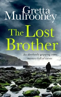 Az elveszett testvér egy abszolút lebilincselő, fordulatokkal teli krimi - THE LOST BROTHER an absolutely gripping crime mystery full of twists