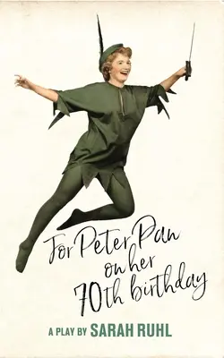 Peter Pan 70. születésnapjára (Tcg Edition) - For Peter Pan on Her 70th Birthday (Tcg Edition)