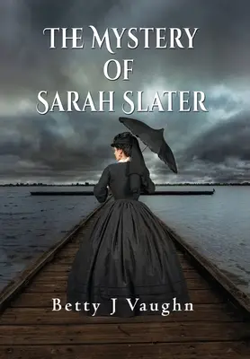 Sarah Slater rejtélye - The Mystery of Sarah Slater