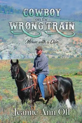 Cowboy a rossz vonaton: Mouse with a Clue - Cowboy on the Wrong Train: Mouse with a Clue