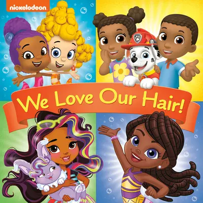 Szeretjük a hajunkat! (Nickelodeon) - We Love Our Hair! (Nickelodeon)