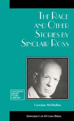 A faj és más történetek Sinclair Ross-tól - The Race and Other Stories by Sinclair Ross