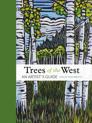 A nyugat fái: A művész útmutatója - Trees of the West: An Artist's Guide