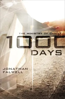 1000 nap: Krisztus szolgálata - 1000 Days: The Ministry of Christ