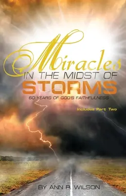 Csodák a viharok közepette: 60 év Isten hűségéről - Miracles in the Midst of Storms: 60 years of God's Faithfulness