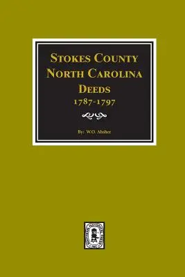Stokes megye, Észak-Karolina okiratok, 1787-1797. - Stokes County, North Carolina Deeds, 1787-1797.