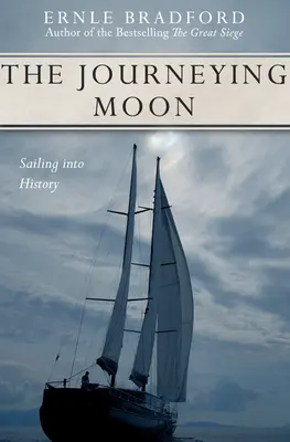 Az utazó hold: Vitorlázás a történelembe - The Journeying Moon: Sailing Into History