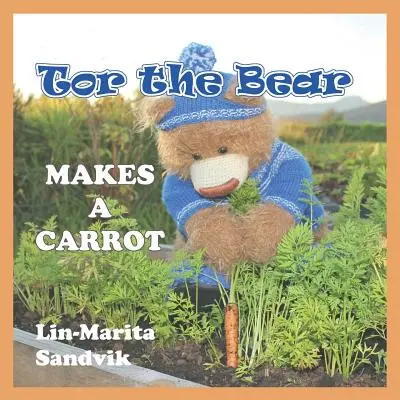 Tor a medve répát süt: (7 könyvsorozat) - Tor the Bear Makes a Carrot: (7 Book Series)