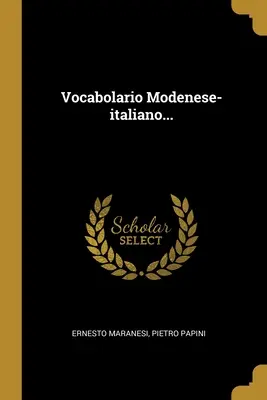 Vocabolario Modenese-italiano...