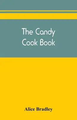 Az édesség szakácskönyve - The candy cook book