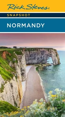 Rick Steves Normandia pillanatkép - Rick Steves Snapshot Normandy