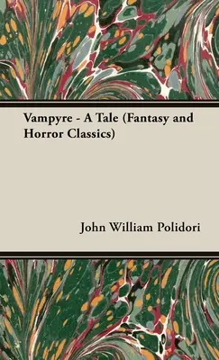 Vampyre - A Tale (Fantasy and Horror Classics)