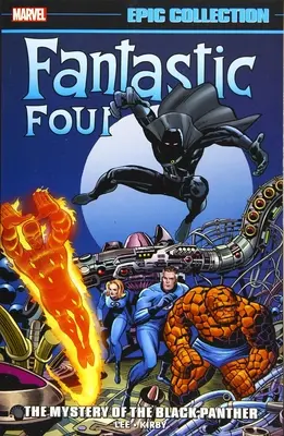 Fantastic Four Epic Collection: A Fekete Párduc rejtélye - Fantastic Four Epic Collection: The Mystery of the Black Panther