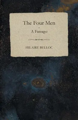 A négy ember - A Farrago - The Four Men - A Farrago