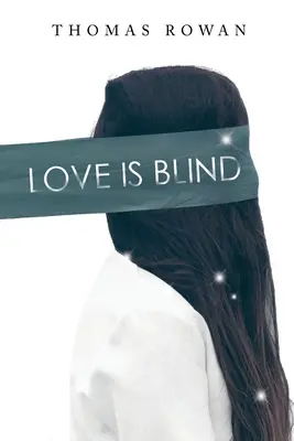 A szerelem vak - Love is Blind