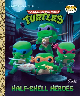 Tini mutáns nindzsa teknősök: Félhéj hősök (Funko Pop!) - Teenage Mutant Ninja Turtles: Half-Shell Heroes (Funko Pop!)